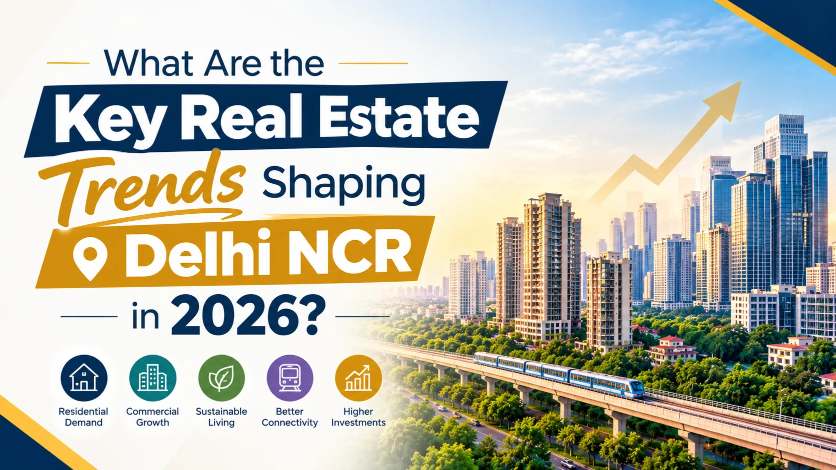 What Are the Key Real Estate Trends Shaping Delhi NCR in 2026?