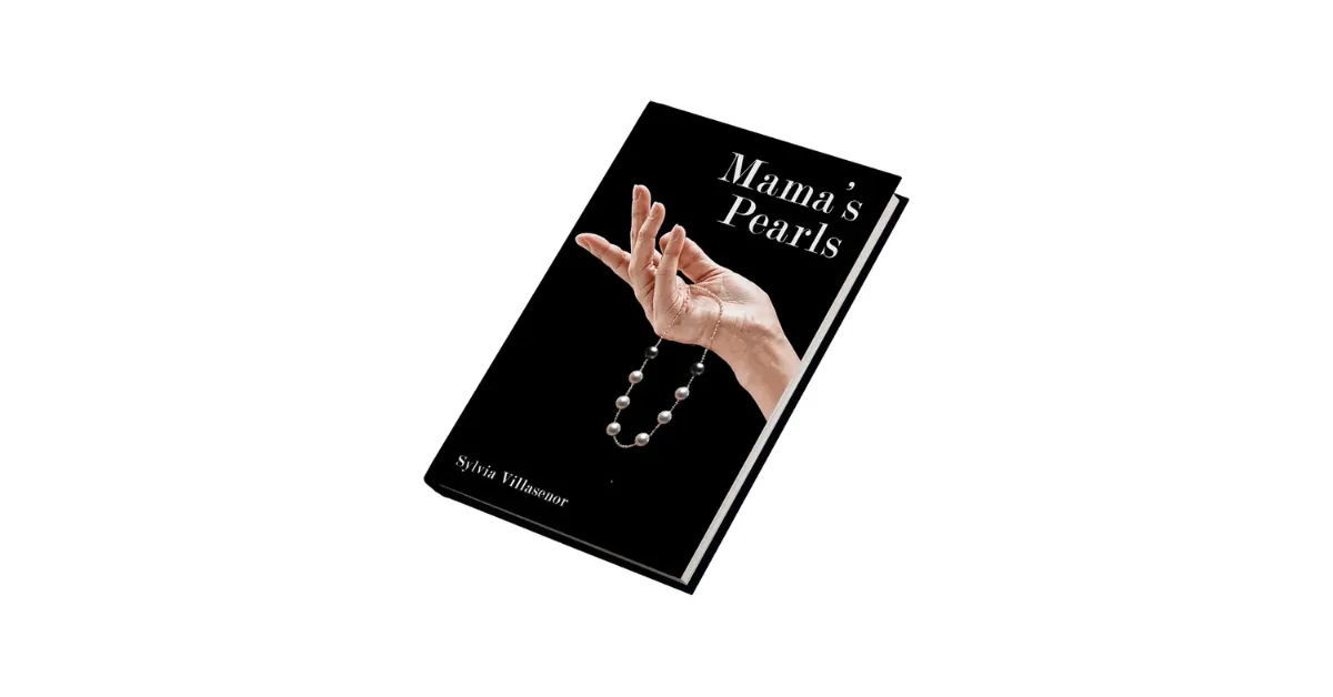 Mama’s Pearls: Discovering Resilience Through an Immigrant Memoir