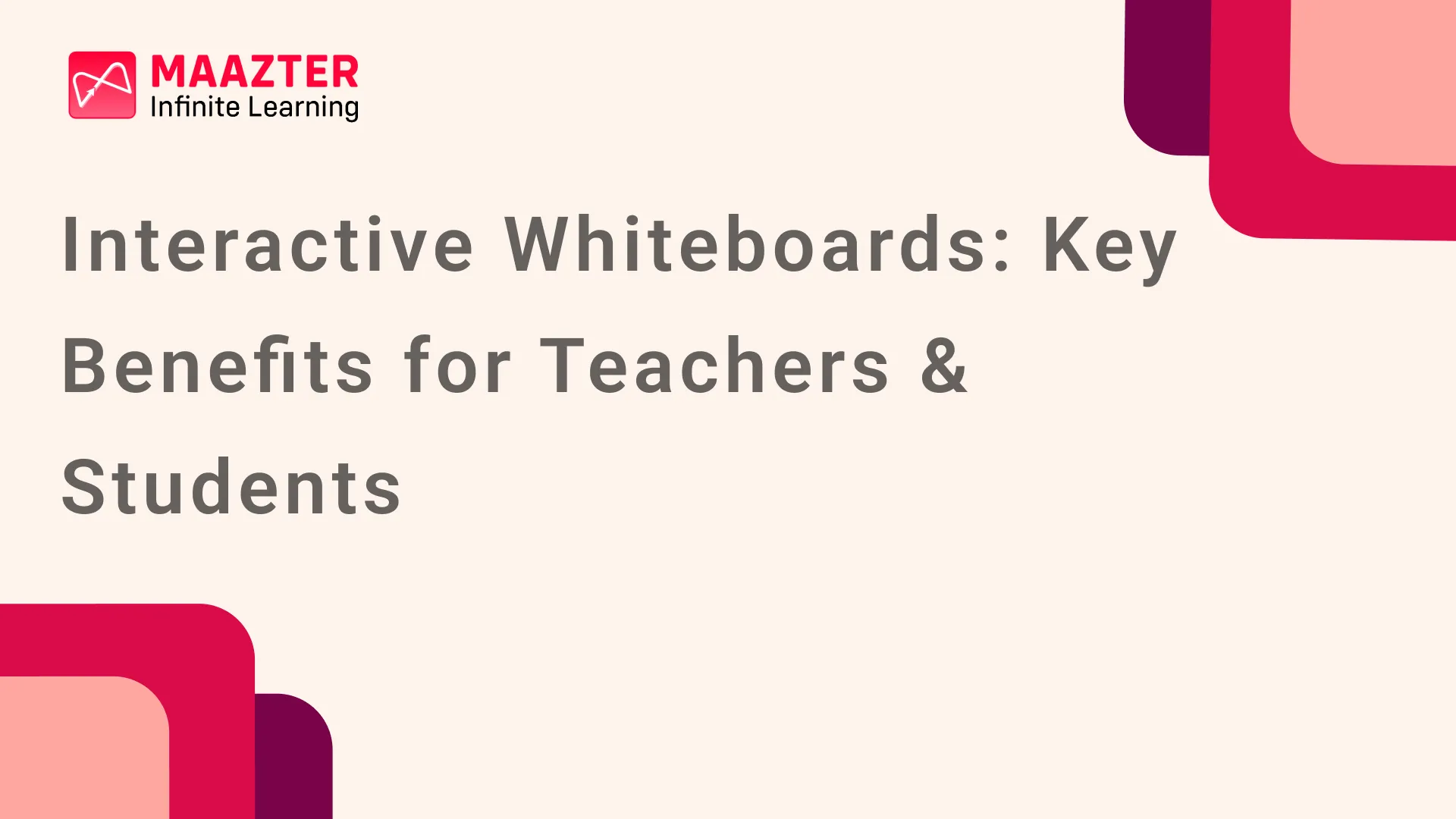 Interactive Whiteboards: Key Benefits for Teachers & Students