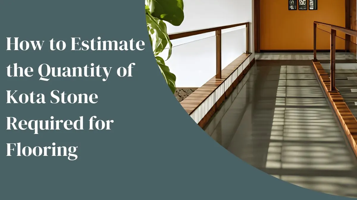 How to Estimate the Quantity of Kota Stone Required for Flooring