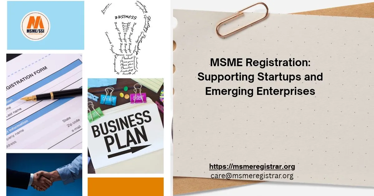 MSME Registration: Supporting Startups and Emerging Enterprises