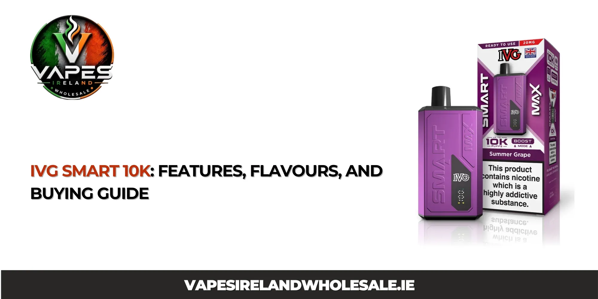 IVG Smart 10k: Features, Flavours, and Buying Guide