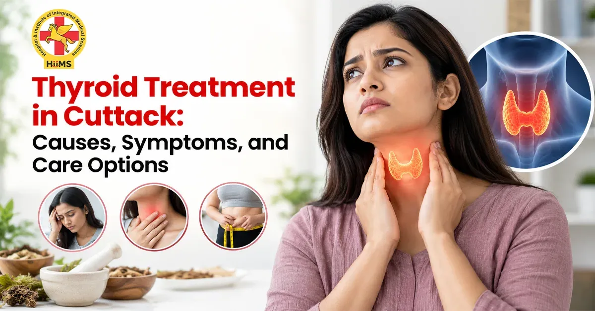 Thyroid Treatment in Cuttack: Symptoms, Causes, and Available Care