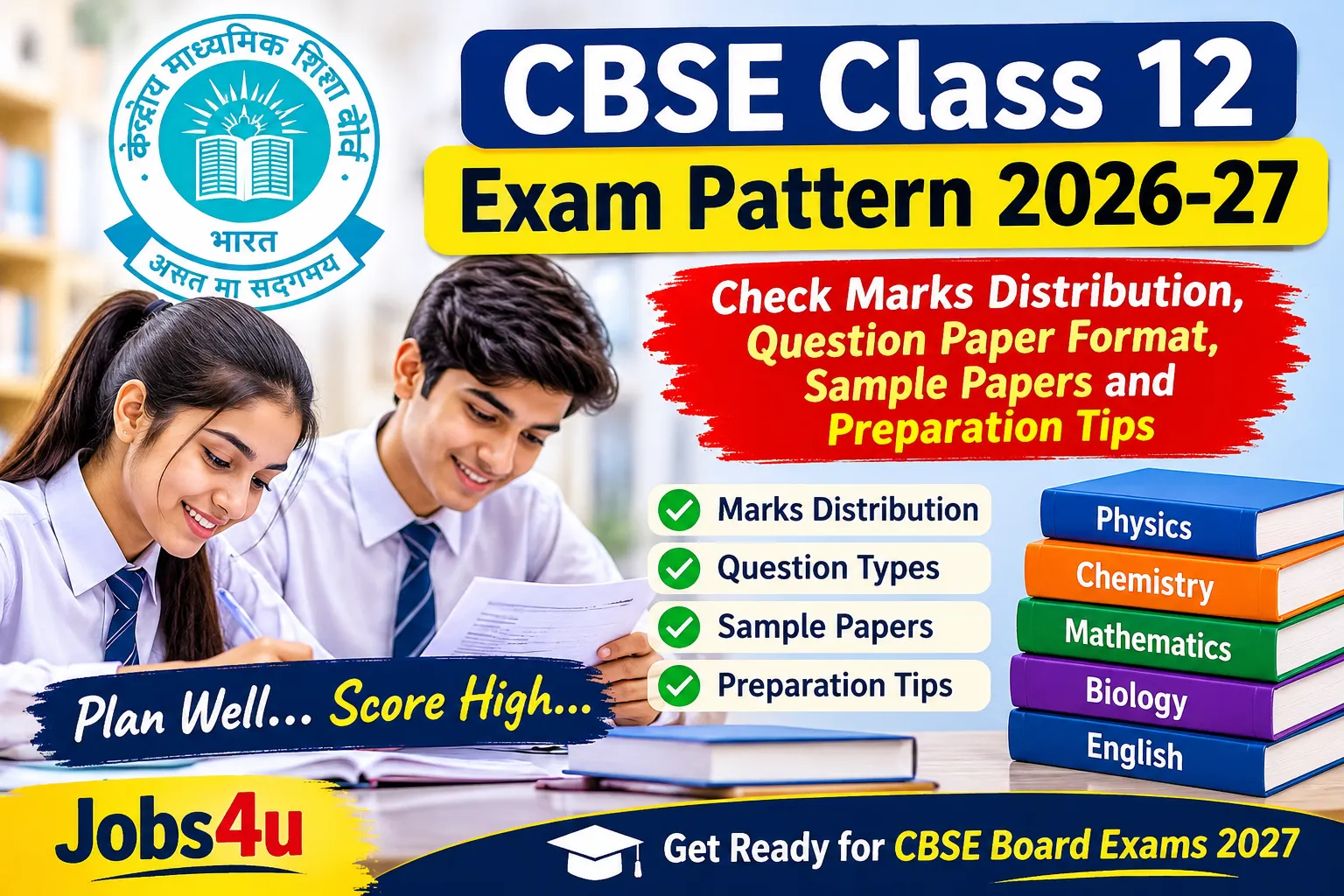CBSE Class 12 Exam Pattern 2026-27: Question Paper Format and Preparation Tips