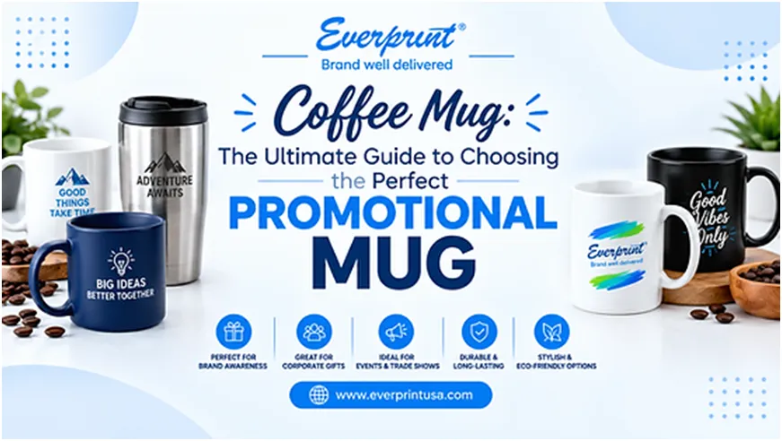 Coffee Mug: The Ultimate Guide to Choosing the Perfect Promotional Mug
