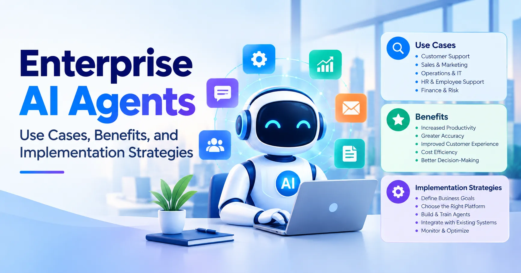 Enterprise AI Agents: Use Cases, Benefits, and Implementation Strategies