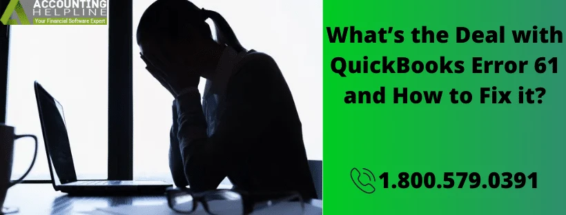 How to resolve QuickBooks Error 61 within 10 minutes