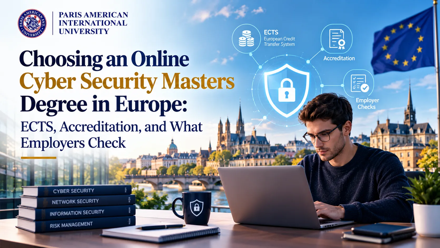 Choosing an Online Cyber Security Masters Degree in Europe: ECTS, Accreditation, and What Employers Check