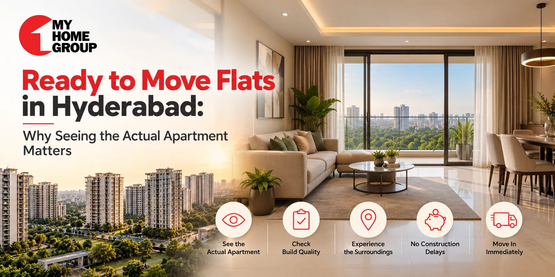 Ready to Move Flats in Hyderabad: Why Seeing the Actual Apartment Matters