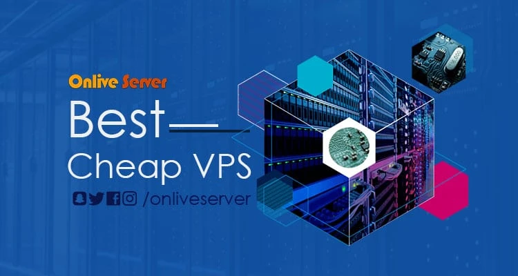 Raise Your Online Website with Best Cheap VPS Hosting - Onlive Server