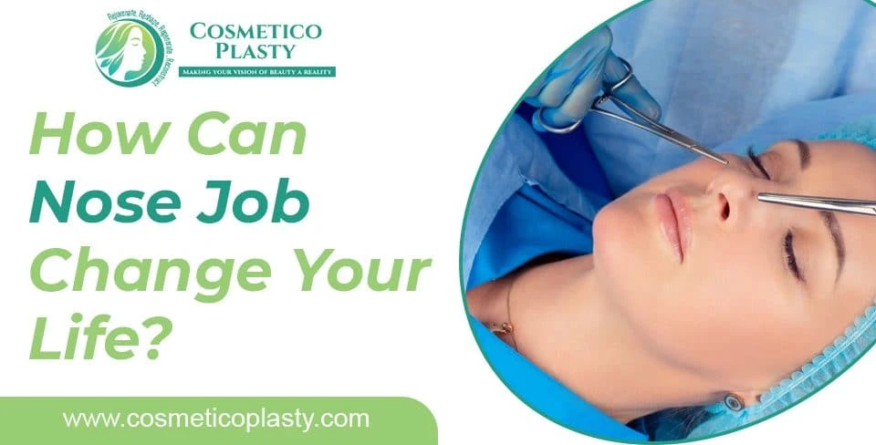 How Might Nose Job Change Your Life?