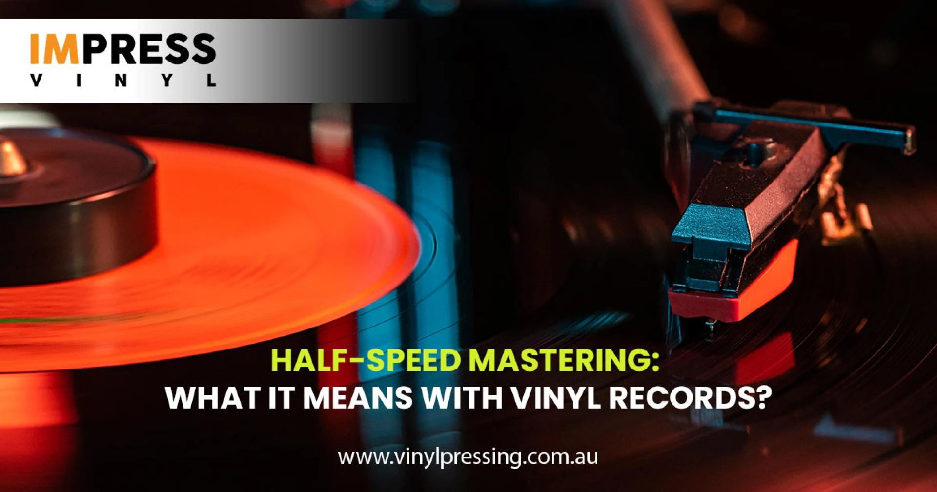 Half-Speed Mastering: What it Means with Vinyl Records