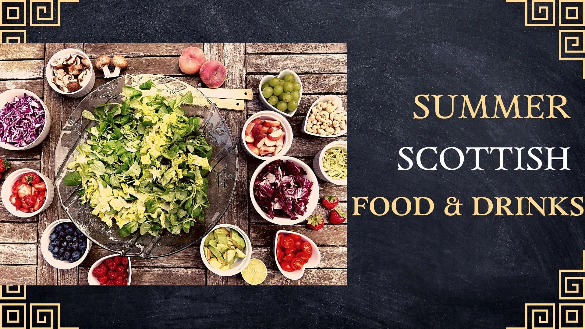 Summer Scottish food and drinks