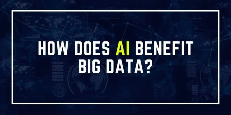 How does AI benefit big data?