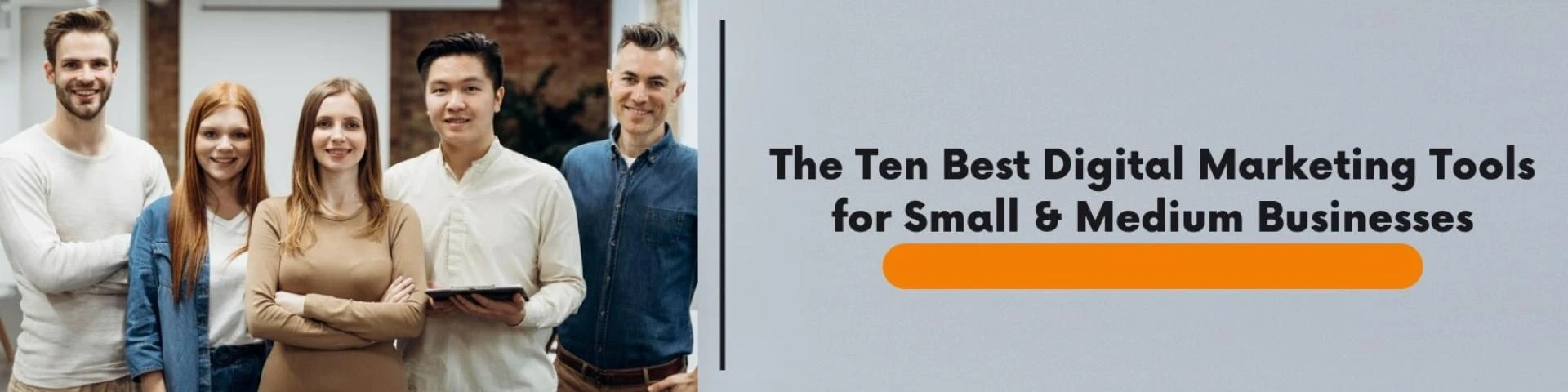 The Ten Best Digital Marketing Tools for Small &amp; Medium Businesses