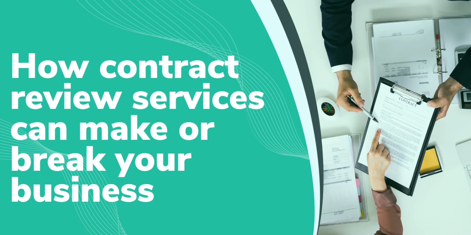 How contract review services can make or break your business