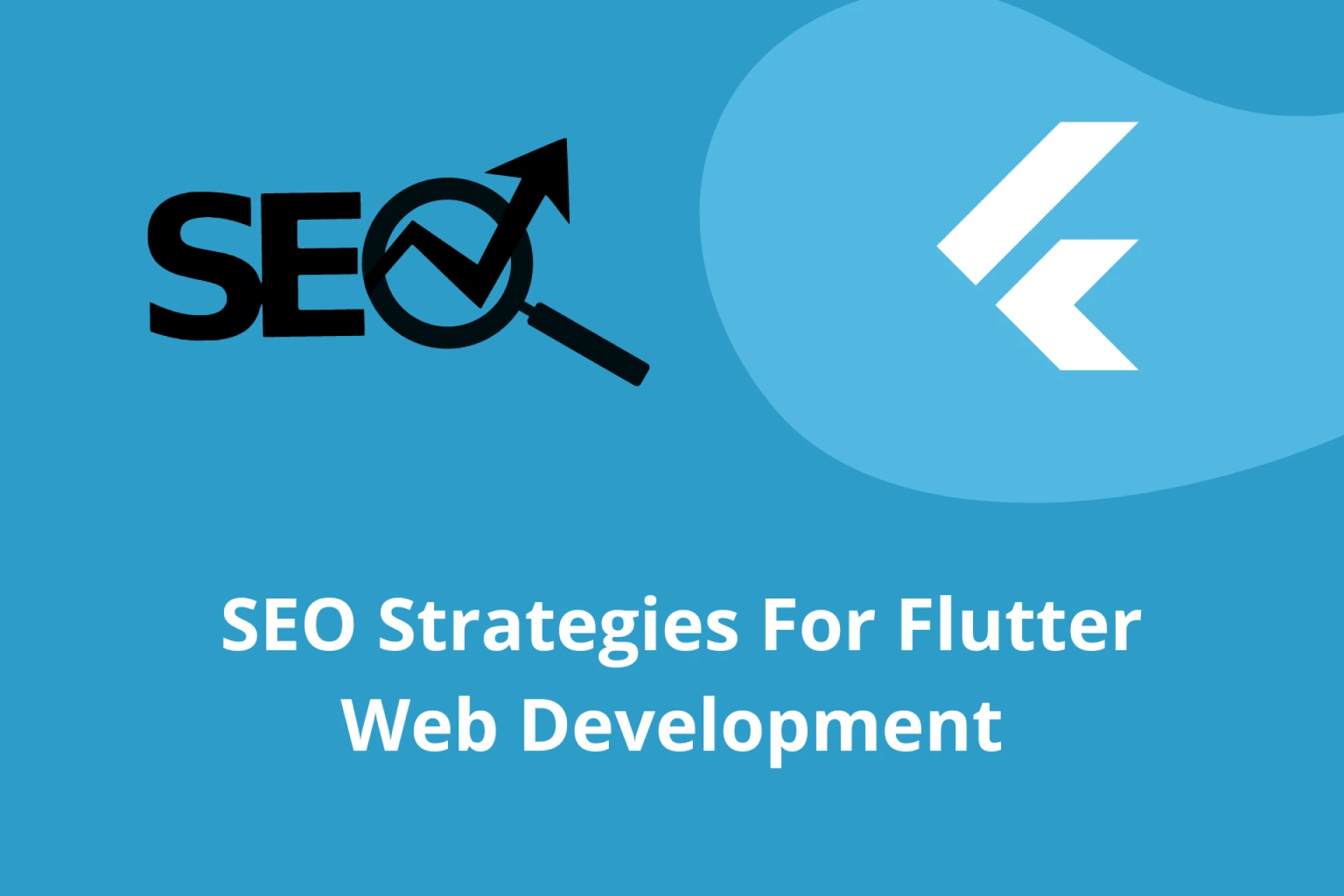 9 Strategies to Incorporate SEO into Flutter Web Development