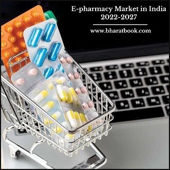 India E-pharmacy Market, Forecast &amp; Opportunities, 2022-2027