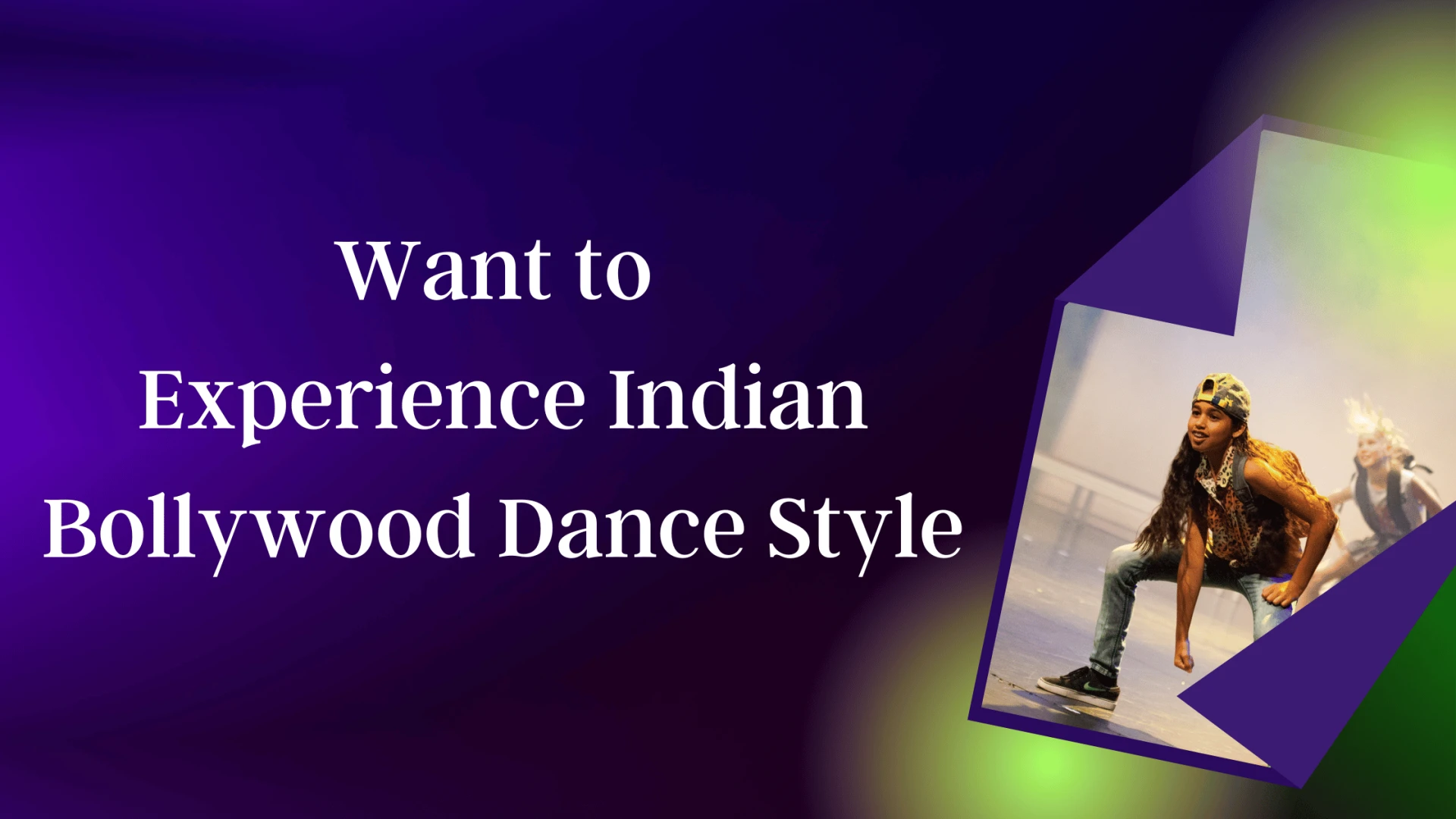 Want to Experience Indian Bollywood Dance Style