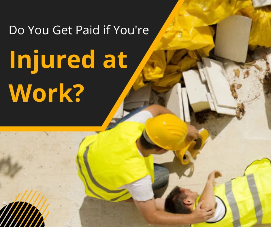 Do You Get Paid if You're Injured at Work?
