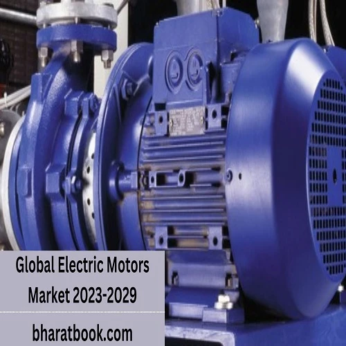 Global Electric Motors Market Size, Growth, Opportunities Analysis &amp; Forecast to 2023-2029