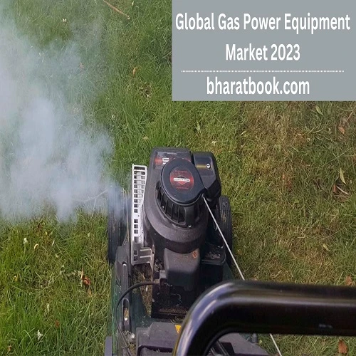 Global Gas Power Equipment Market Research Report 2023-2029