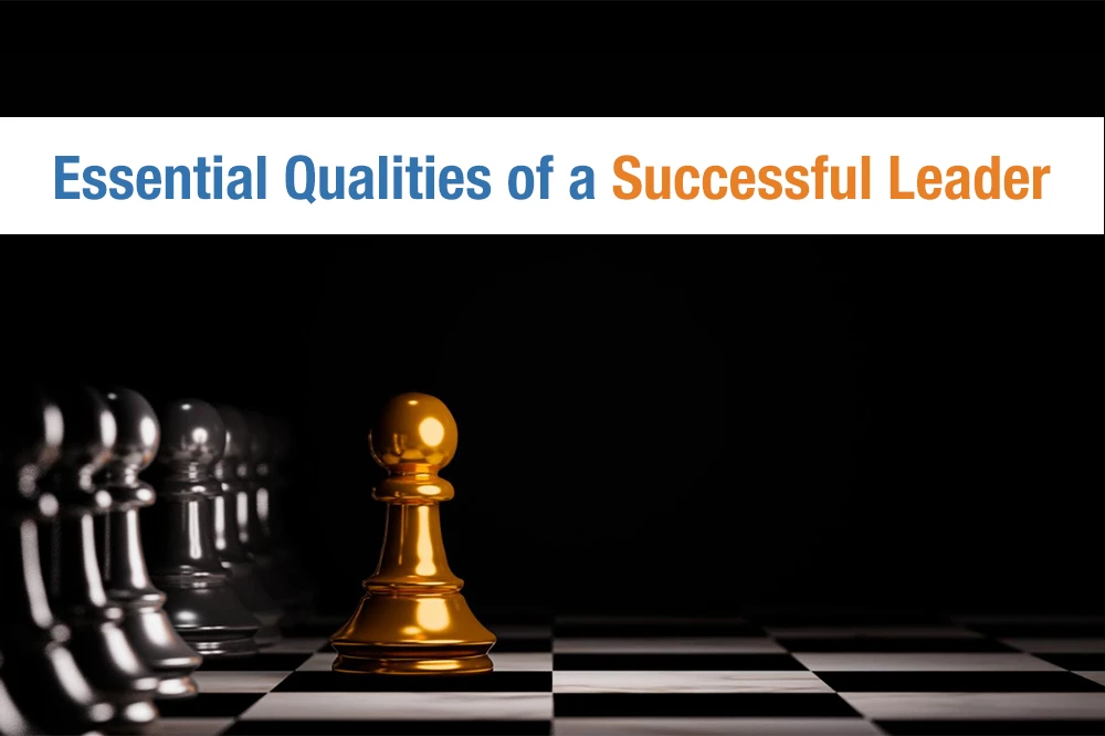 Must-have Traits of a Powerful and Successful Leader