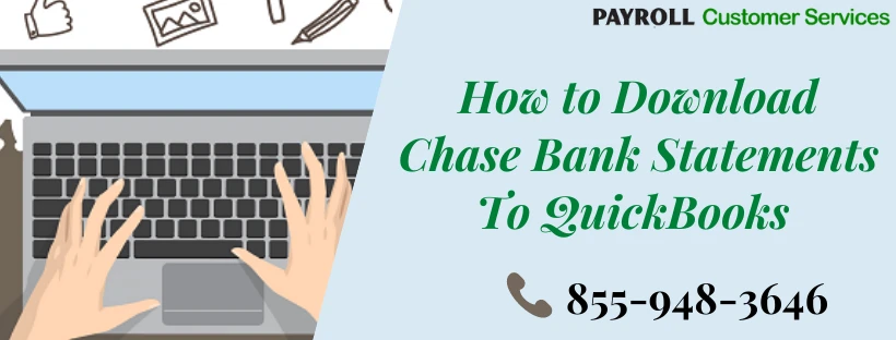 How to Download Chase Bank Statements To QuickBooks
