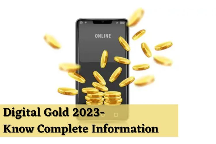 Digital Gold 2023- Know Complete Information