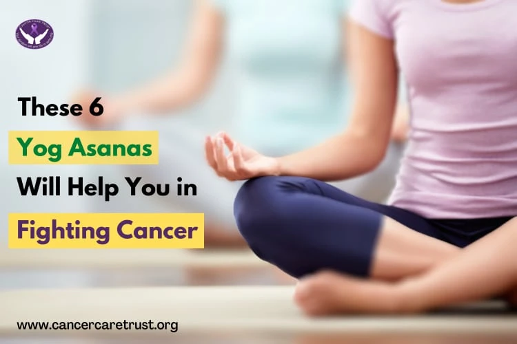 These 6 Yoga Asanas Will Help You in Fighting Cancer