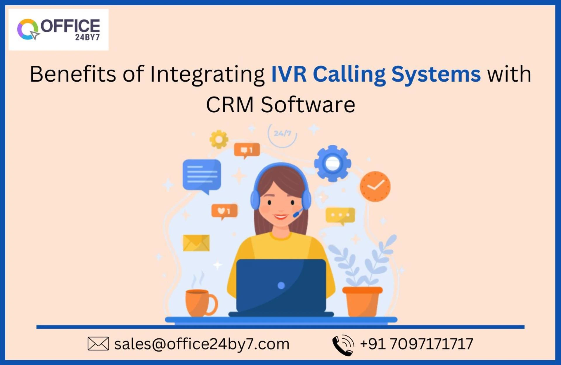 Benefits of Integrating IVR Calling Systems with CRM Software