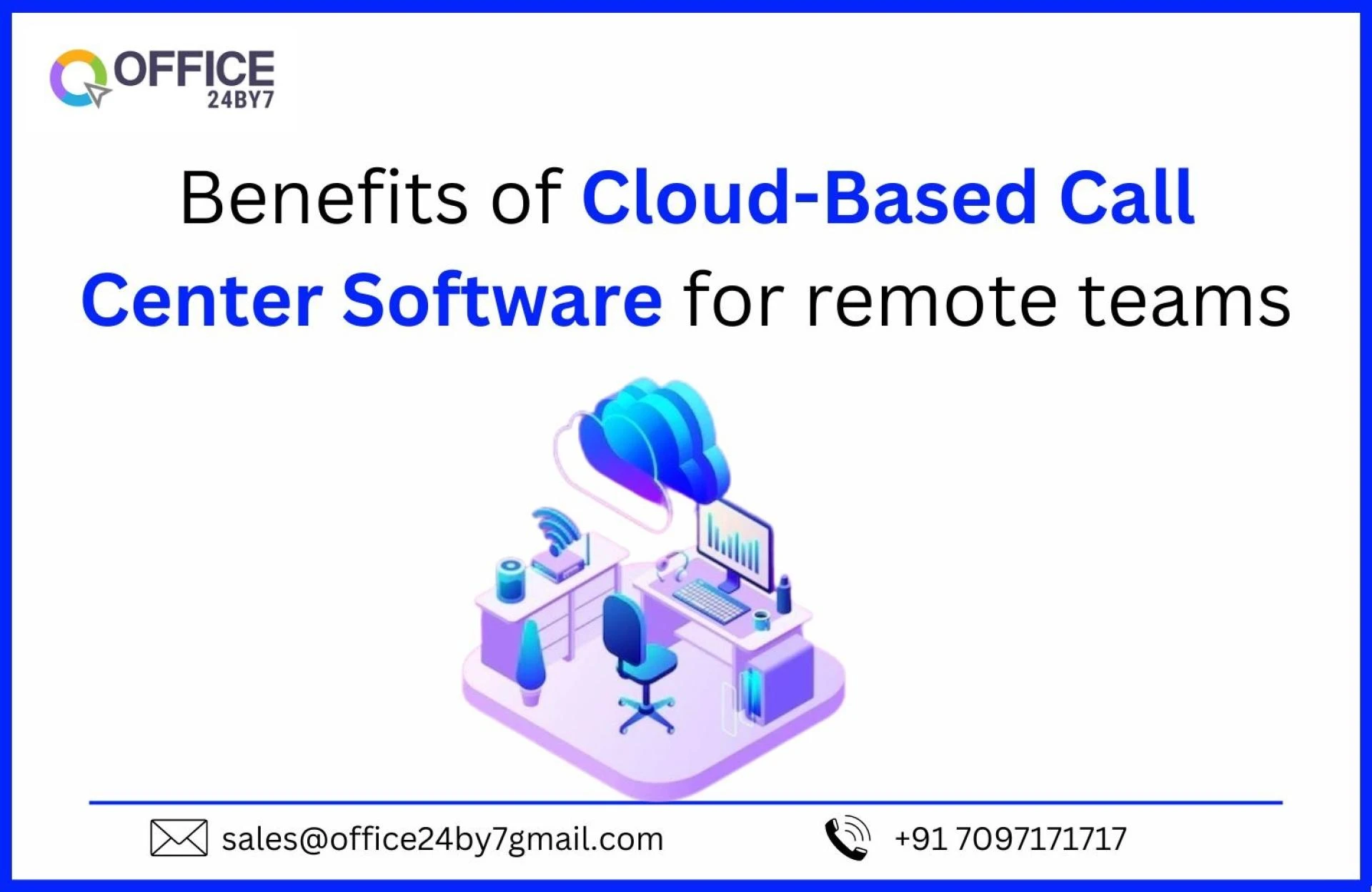 Benefits of Cloud-Based Call Center Software for remote teams