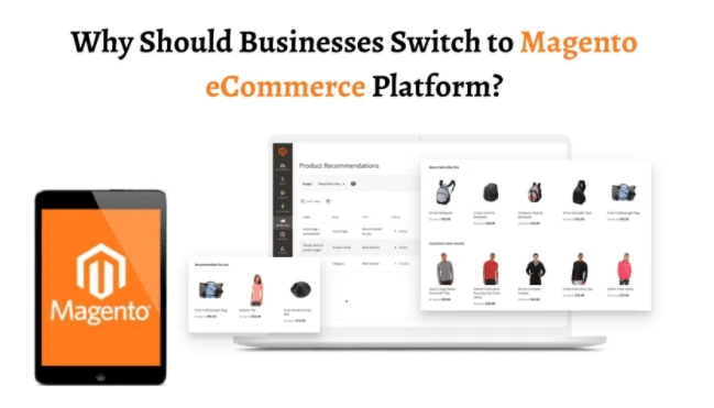 Why Should Businesses Switch to Magento E-commerce Platform?
