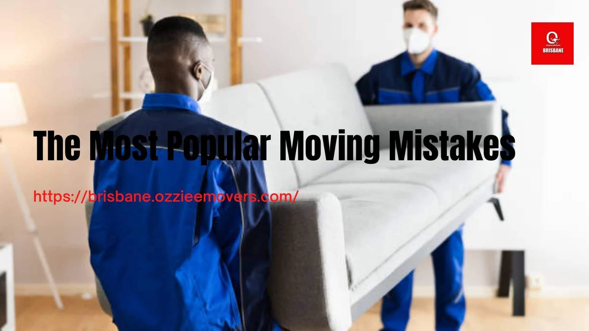 The Most Popular Moving Mistakes