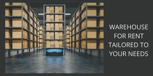 WAREHOUSE FOR RENT TAILORED TO YOUR NEEDS