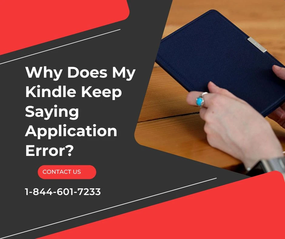 Why Does My Kindle Keep Saying Application Error?