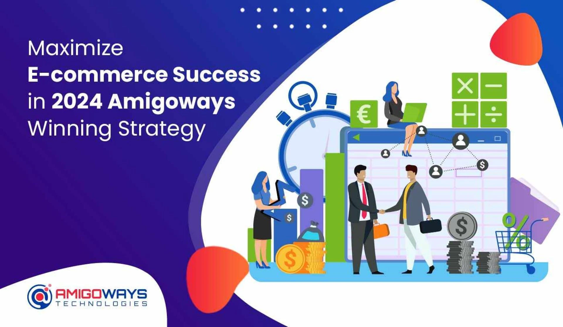 Maximize E-Commerce Success In 2024: Amigoways Winning Strategy