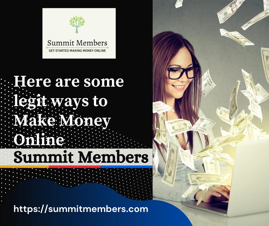 Here are some legit ways to Make Money Online | Summit Members