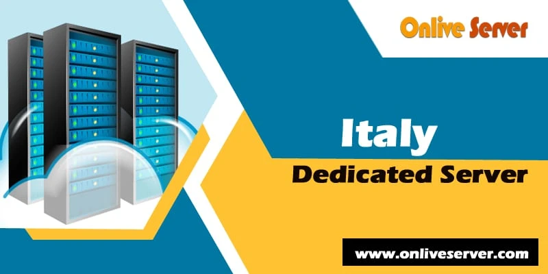 Most Incredible Italy Dedicated Server at Very Cheap Price