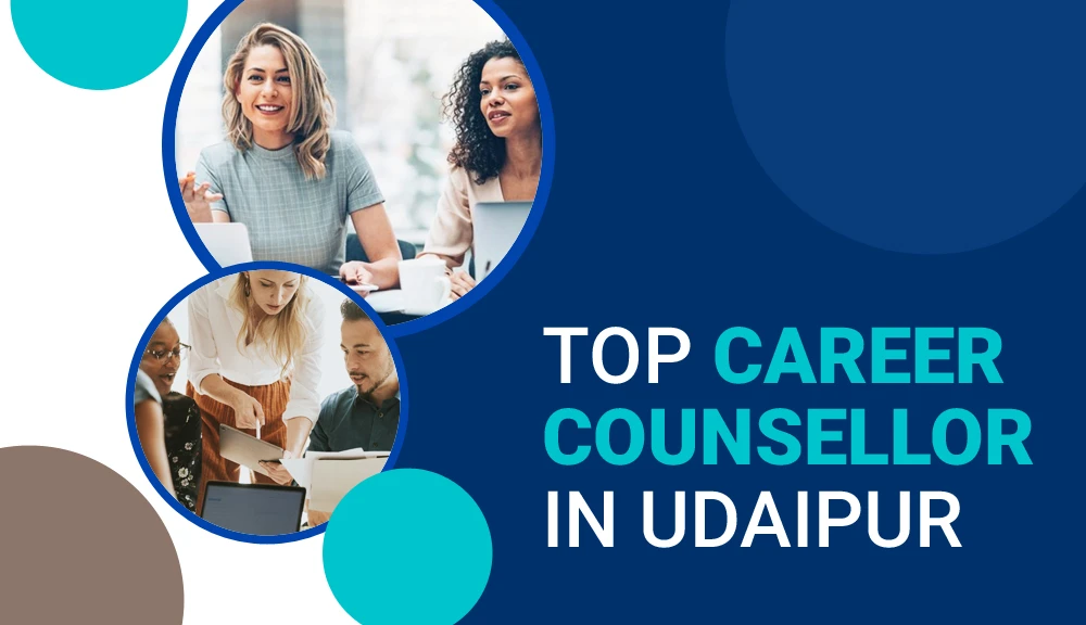 Top Career Counsellor in Udaipur