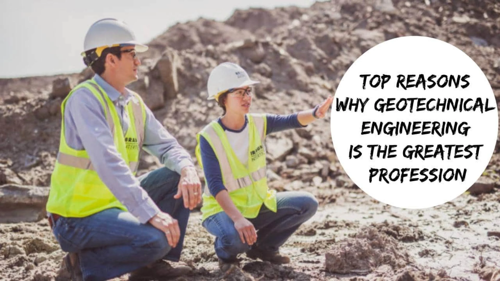 Top Reasons Why Geotechnical Engineering Is the Greatest Profession