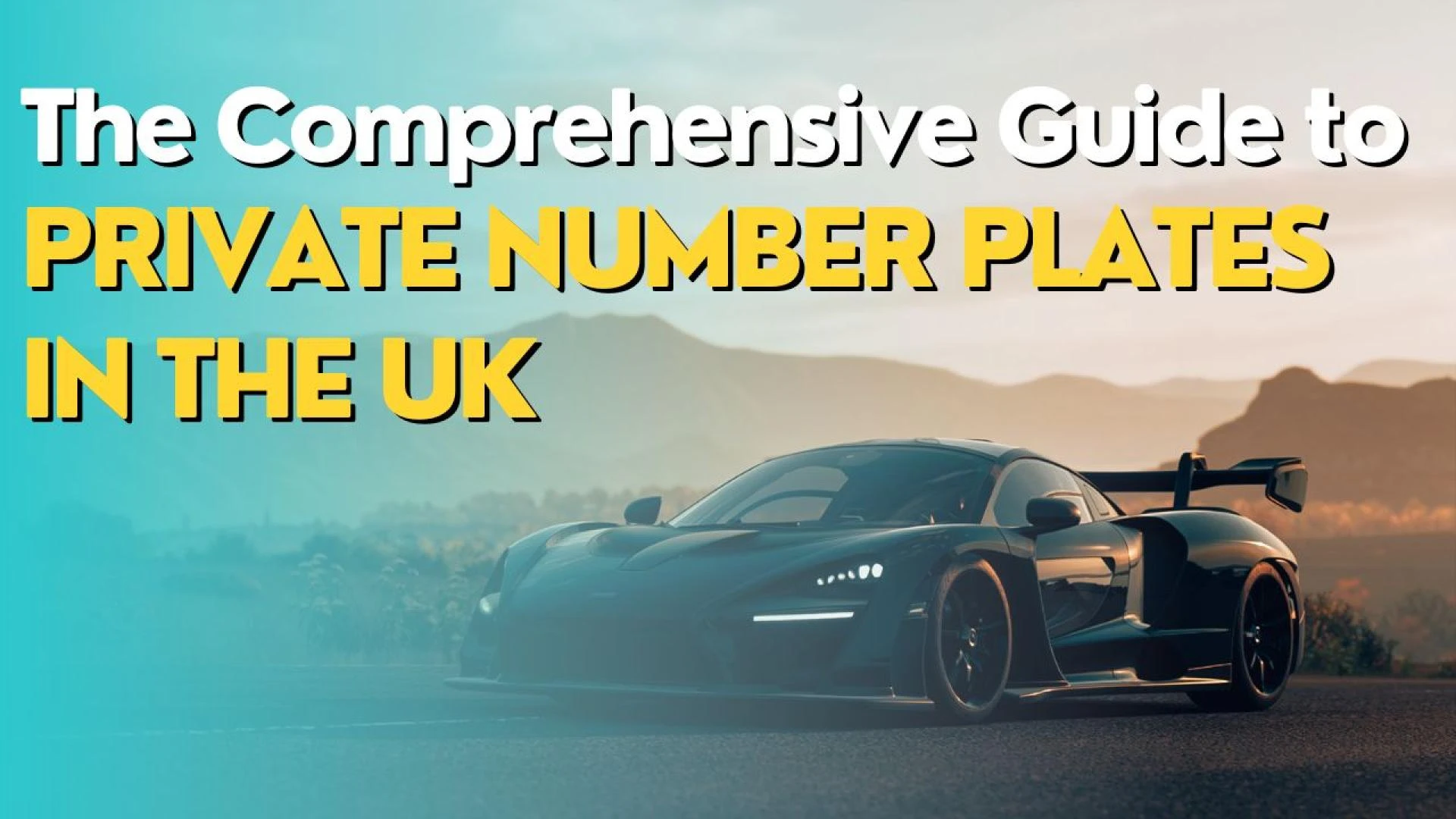 The Comprehensive Guide to Private Number Plates in the UK