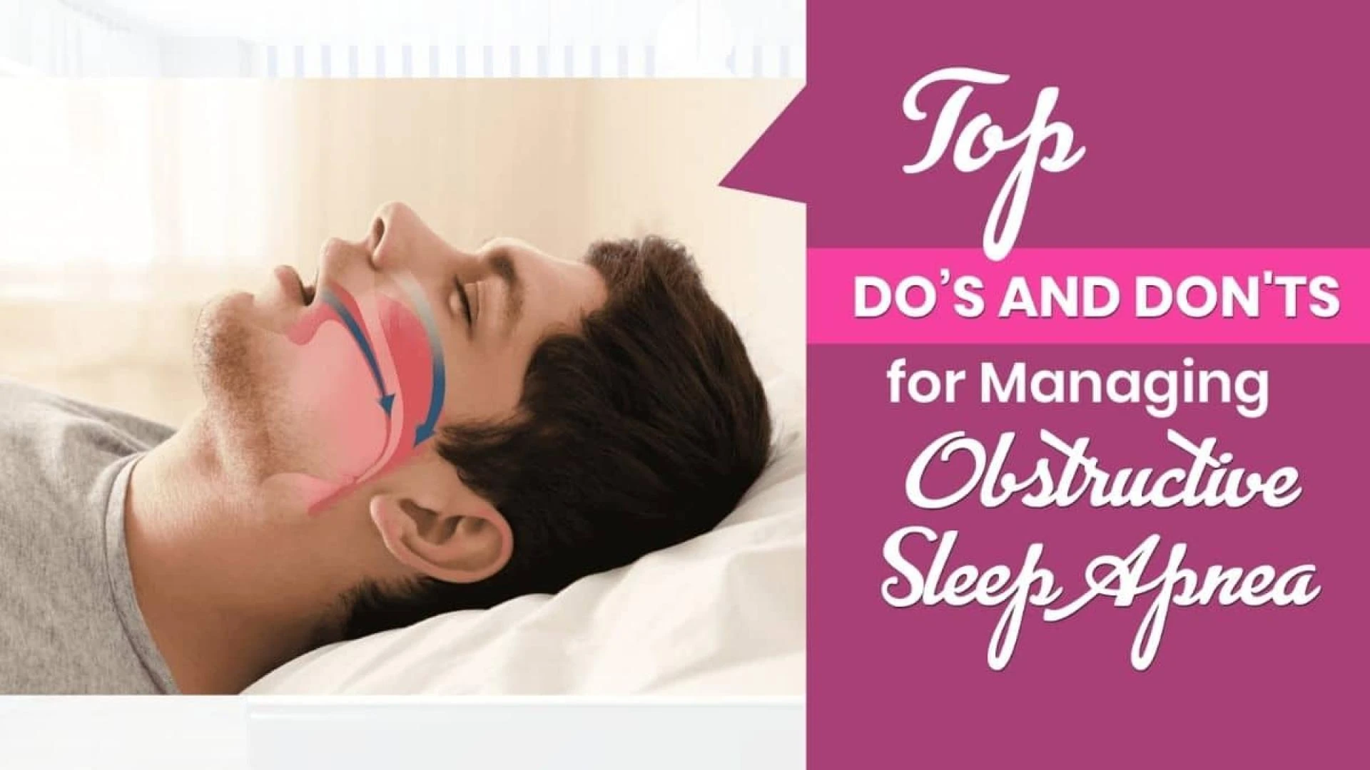 Top Do’s and Don'ts for Managing Obstructive Sleep Apnea