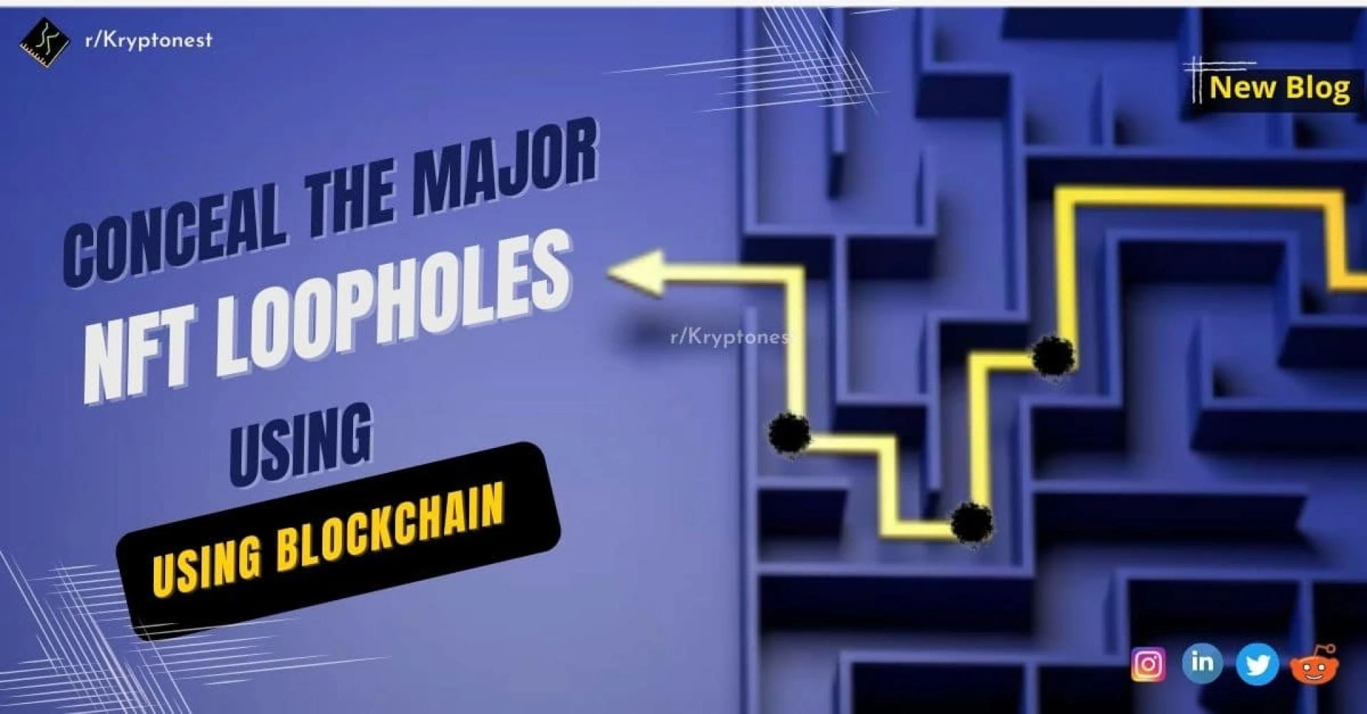 How to Conceal the Major NFT Loopholes Using Blockchain?