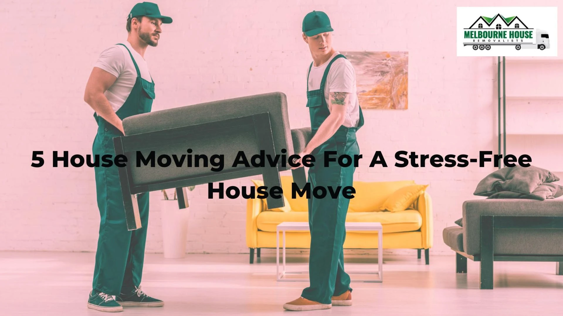 5 House Moving Advice For A Stress-Free House Move