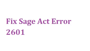 Fix Sage Act Error 2601