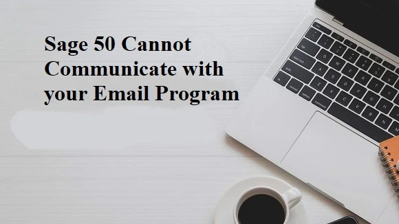 Sage 50 Cannot Communicate with your Email Program