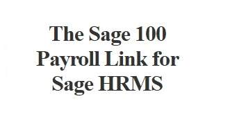 The Sage 100 Payroll Link for Sage HRMS