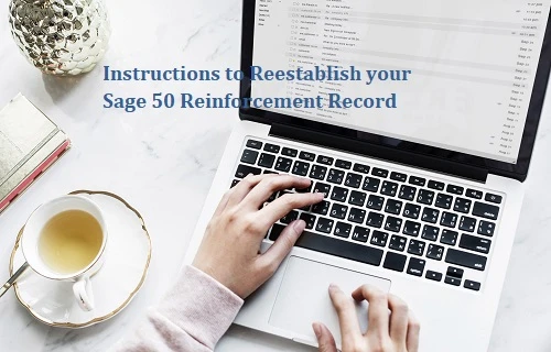 Step by Step Instructions to Reestablish your Sage 50 Reinforcement Record