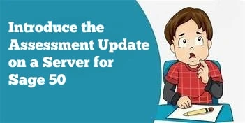 How would I Introduce the Assessment Update on a Server for Sage 50 (Peachtree)?
